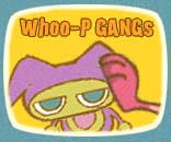 Whoo-P GANGs
